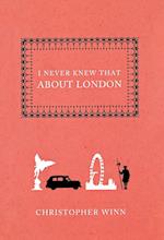 I NEVER KNEW THAT ABOUT LONDON