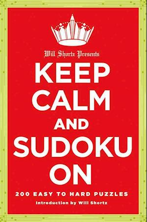 Will Shortz Presents Keep Calm and Sudoku on