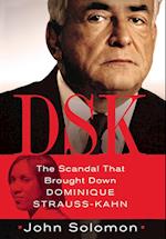DSK: Anatomy of a Scandal