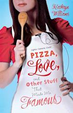 Pizza, Love, and Other Stuff That Made Me Famous