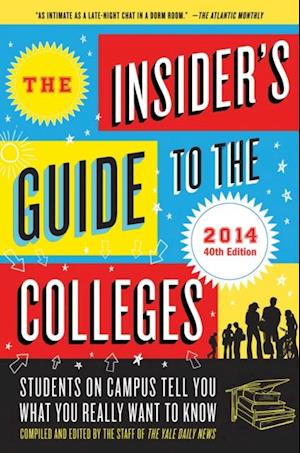 Insider's Guide to the Colleges, 2014