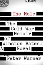 Mole: The Cold War Memoir of Winston Bates