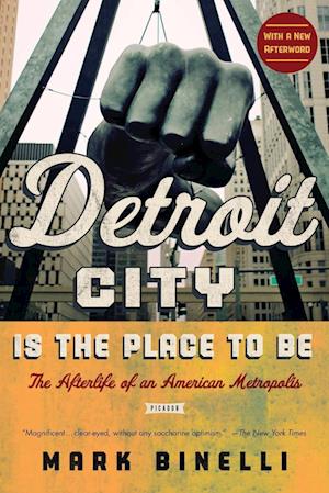 Detroit City Is the Place to Be