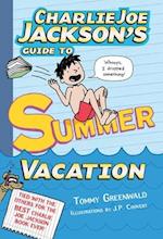 Charlie Joe Jackson's Guide to Summer Vacation