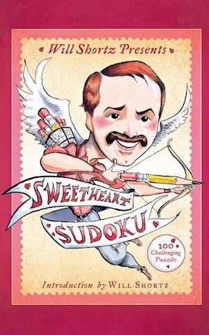 Will Shortz Presents Sweetheart Sudoku: 200 Challenging Puzzles