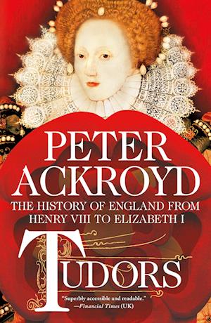 Tudors: The History of England from Henry VIII to Elizabeth I