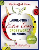 The New York Times Large-Print Extra Easy Crossword Puzzle Omnibus