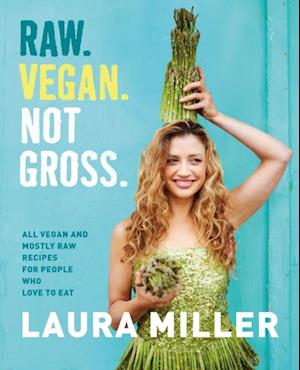 Raw. Vegan. Not Gross.