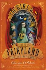 Girl Who Raced Fairyland All the Way Home