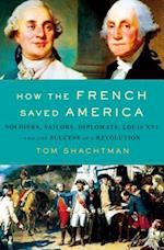 How the French Saved America