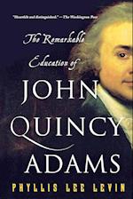 The Remarkable Education of John Quincy Adams