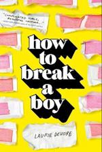 How to Break a Boy