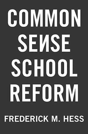 Common Sense School Reform