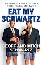 Eat My Schwartz