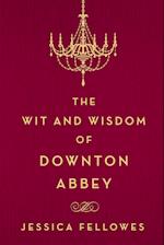 The Wit and Wisdom of Downton Abbey