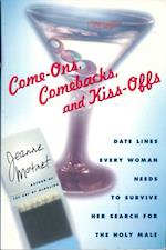 Come-Ons, Comebacks, and Kiss-Offs