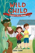 Wild Child: Forest's First Home