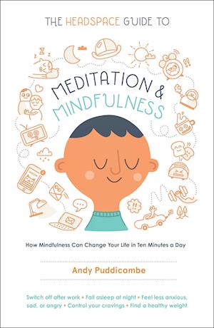 The Headspace Guide to Meditation and Mindfulness