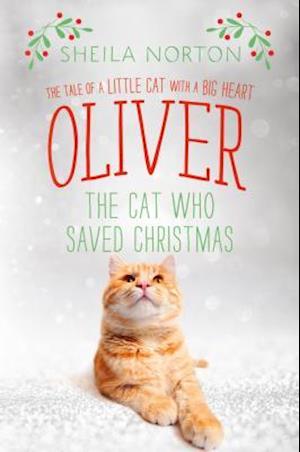 Oliver the Cat Who Saved Christmas