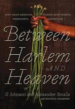 Between Harlem and Heaven