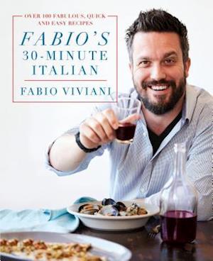 Fabio's 30-Minute Italian