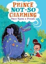 Prince Not-So Charming: Once Upon a Prank