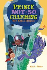 Prince Not-So Charming: Her Royal Slyness