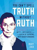 You Can't Spell Truth without Ruth