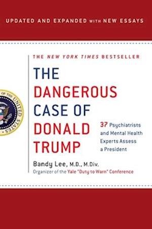 The Dangerous Case of Donald Trump