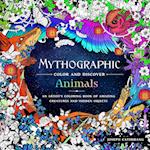 Mythographic Color and Discover: Animals: An Artist's Coloring Book of Amazing Creatures and Hidden Objects