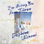 I'm Writing You from Tehran