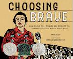 Choosing Brave
