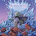 Island Book: The Infinite Land