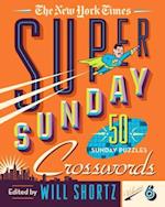 The New York Times Super Sunday Crosswords Volume 6