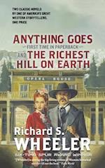 Anything Goes and the Richest Hill on Earth