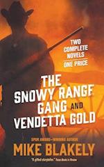 Snowy Range Gang and Vendetta Gold