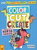 Color, Cut, Create Play Sets: Horse Ranch