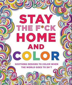 Stay the F*ck Home and Color