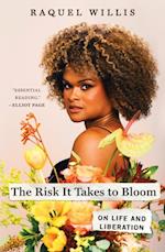 Risk It Takes to Bloom