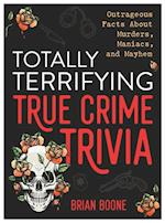 Totally Terrifying True Crime Trivia