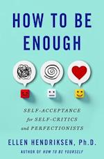 How to Be Enough