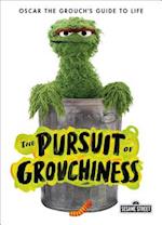 The Pursuit of Grouchiness