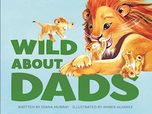 Wild About Dads