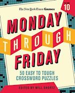 New York Times Games Monday Through Friday Easy to Tough Crossword Puzzles Volume 10