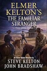 Elmer Kelton's the Familiar Stranger