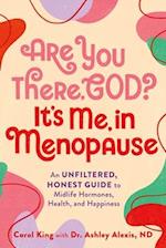 Are You There, God? It's Me, in Menopause