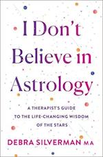 I Don't Believe in Astrology