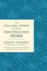 The Healing Power of Your Subconscious Mind