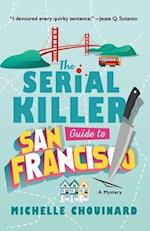 The Serial Killer Guide to San Francisco