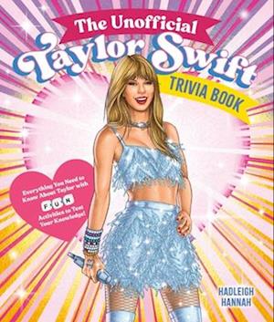 The Unofficial Taylor Swift Trivia Book